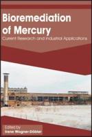 Bioremediation of Mercury: Current Research and Industrial Applications