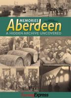 Aberdeen Memories