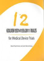 12 Golden ISO14155:2011 Rules for Medical Device Trials