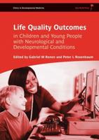 Life Quality Outcomes in Children and Young People With Neurological and Developmental Conditions
