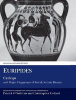 Euripides Cyclops and Major Fragments of Greek Satyric Drama