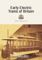 Early Electric Trams of Britain