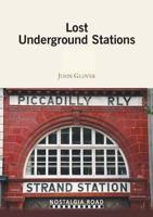 Lost Underground Stations