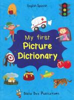 My First Picture Dictionary. English - Spanish