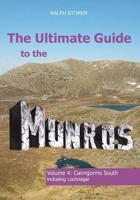 The Ultimate Guide to the Munros. Volume 4 Cairngorms South (Including Lochnagar)