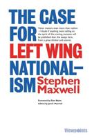 The Case for Left Wing Nationalism