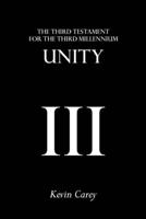 Unity: The Third Testament for the Third Millennium