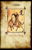 Tao Te Ching (Dao De Jing): Lao Tzu's book of the Way (Aziloth Books)