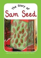 The Story of Sam Seed