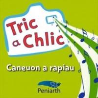 Tric a Chlic: Caneuon a Rapiau