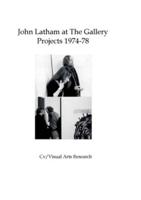 John Latham at The Gallery