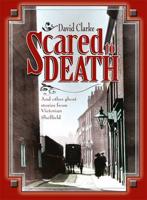 Scared to Death and Other Ghost Stories from Victorian Sheffield