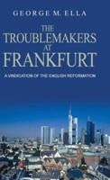 The Trouble-Makers At Frankfurt