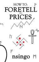 How To Foretell All Prices