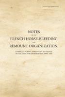 Notes on the French Horse-Breeding and Remount Organization