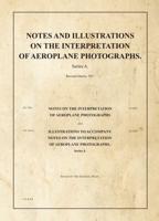 Notes and Illustrations on the Interpretation of Aeroplane Photographs