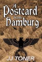 A Postcard from Hamburg: (A WW2 spy thriller)