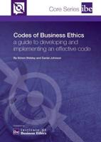 Codes of Business Ethics. A Guide to Developing and Implementing an Effective Code