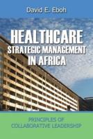 Healthcare Strategic Management in Africa, Principles of Collaborative Leadeship