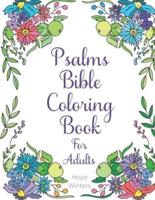 Psalms Bible Coloring Book For Adults: Scripture Verses To Encourage & Inspire As You Color