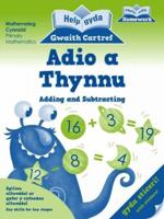 Help Gyda Gwaith Cartref: Adio a Thynnu