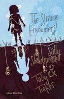 The Strange Encounter of Sally Shakespeare and Toby Tinker