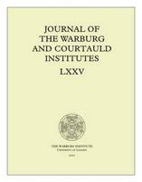 Journal of the Warburg and Courtauld Institutes, V. 75 (2012)