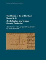 The Optics of Ibn Al-Haytham Books IV-V