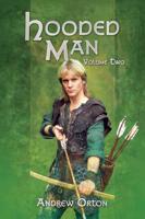 Hooded Man: Robert of Huntingdon Volume 2
