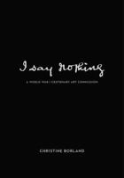 I Say Nothing