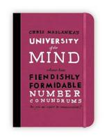 University of the Mind. Fiendishly Formidable Number Conundrums