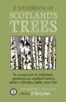 A Handbook of Scotland's Trees, or, The Tree Planter's Guide to the Galaxy