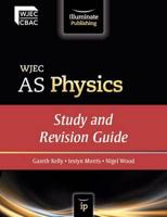 WJEC AS Physics. Study and Revision Guide