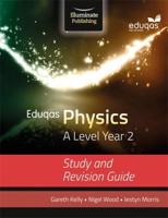 Eduqas Physics for A Level Year 2. Study and Revision Guide