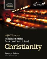WJEC/Eduqas Religious Studies for A Level Year 1 & AS. Christianity