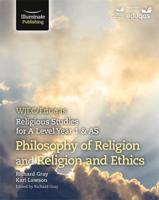 WJEC/EDUQAS Religious Studies for A Level Year 1 & AS. Philosophy of Religion and Religion and Ethics