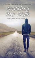 It's No Use 'Talking the Talk' If You Are Not Walking the Walk With Christ by Your Side