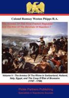 The Armies of the First French Republic, and the Rise of the Marshals of Napoleon I. Vol V