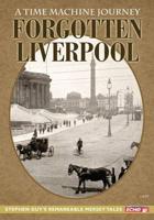 Stephen Guy's Forgotten Liverpool