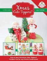 Xmas Cake Toppers! Cute & Easy Christmas Cake Toppers! Fondant Fun for Any Festive Celebration!