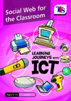 Learning Journeys With ICT. Social Web for the Classroom