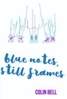 Blue Notes, Still Frames