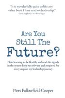 Are You Still The Future?