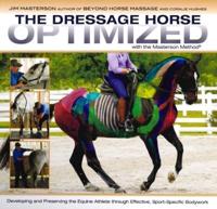 The Dressage Horse Optimized With the Masterson Method