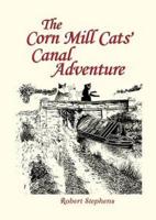 The Corn Mill Cats' Canal Adventure