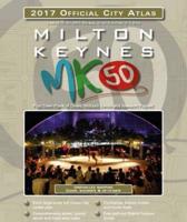 Milton Keynes 2017 Official City Atlas