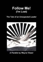 Follow Me (I'm Lost): The Tale of an Unexpected Leader