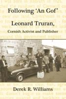 Following 'An Gof': Leonard Truran, Cornish Activist and Publisher