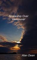 Spaceship Over Vancouver