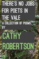 There's No Jobs for Poets in the Vale
